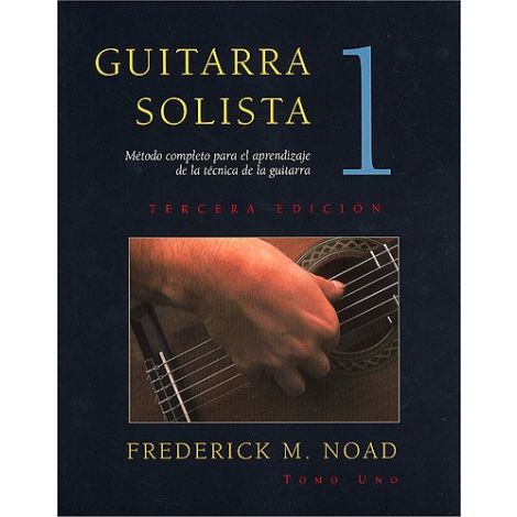 Guitarra Solista: Metodo completo para el aprendizaje de la tecnica de la guitarra