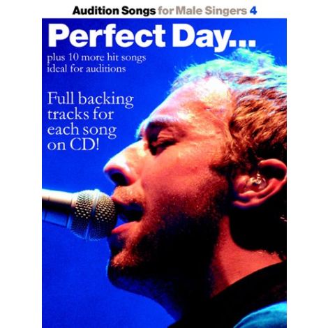 Audition Songs For Male Singers 4: Perfect Day...