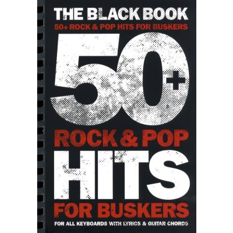 50+ Rock And Pop Hits For Buskers: The Black Book