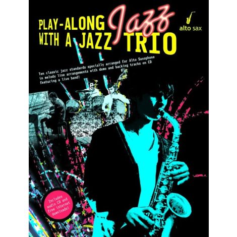 Play-Along Jazz With A Jazz Trio: Alto Saxophone (Book And CD)
