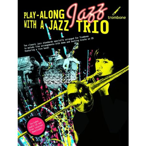 Play-Along Jazz With A Jazz Trio: Trombone (Book And CD)
