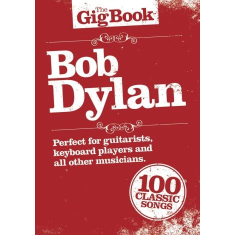 The Gig Book: Bob Dylan