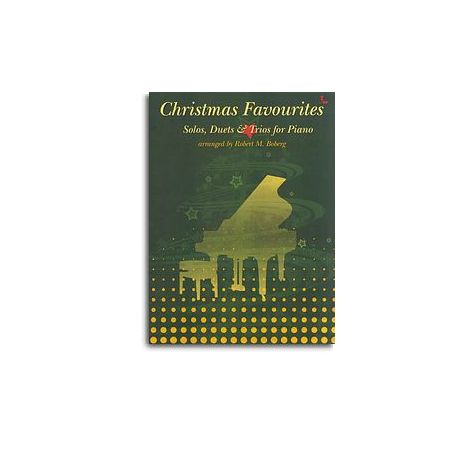 Christmas Favourites: Solos, Duets And Trios For Piano