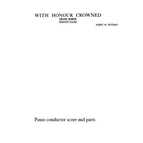 Albert W. Ketèlbey: With Honour Crowned (Piano Conductor Score/Parts)