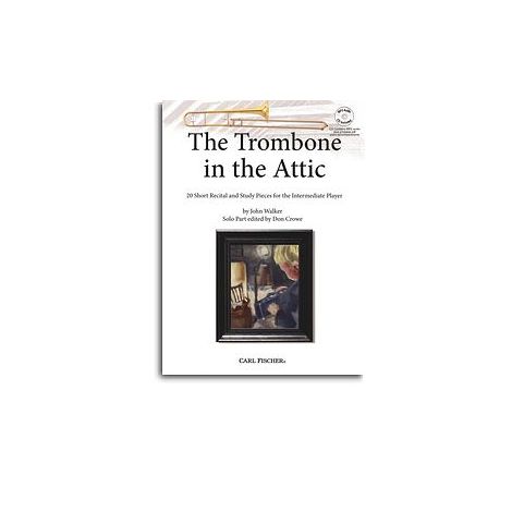 John Walker: The Trombone In The Attic (Book/CD)
