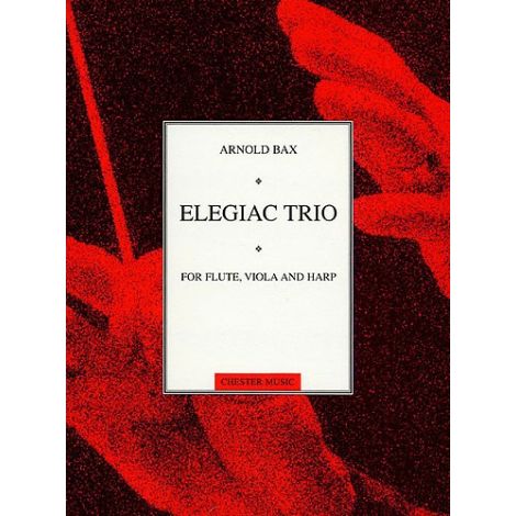 Arnold Bax: Elegiac Trio (Score And Parts)