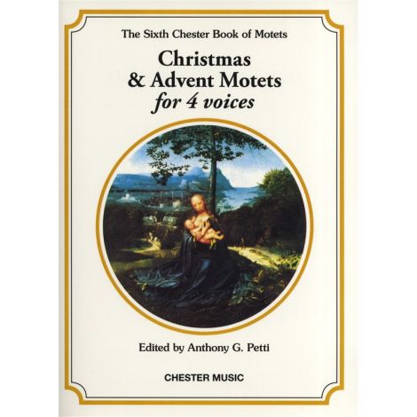 The Chester Book Of Motets Vol. 6: Christmas And Advent Motets For 4 Voices