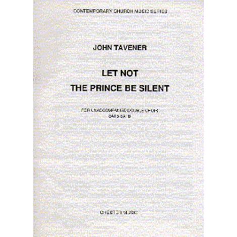 John Tavener: Let Not The Prince Be Silent