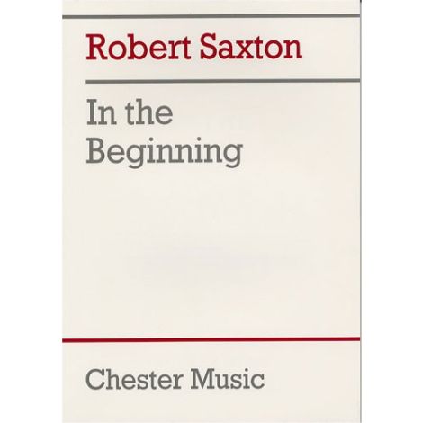 Robert Saxton: In The Beginning (Study Score)
