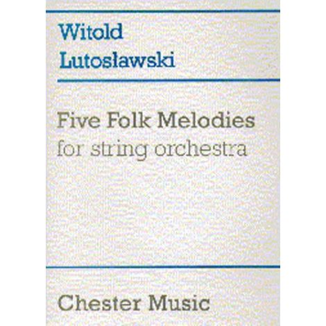 Witold Lutoslawski: Five Folk Melodies For String Orchestra