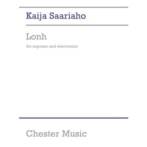 Kaija Saariaho: Lonh (Soprano/Electronics)
