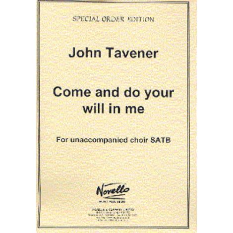 John Tavener: Come And Do Your Will In Me