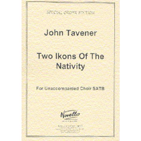 John Tavener: Two Ikons Of The Nativity
