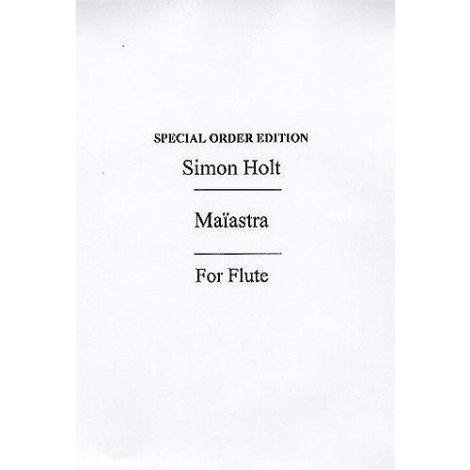Simon Holt: Maiastra For Flute