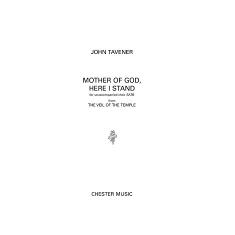 John Tavener: Mother Of God, Here I Stand (SATB/Organ)