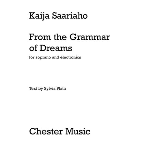 Kaija Saariaho: From The Grammar Of Dreams For Soprano And Electronics