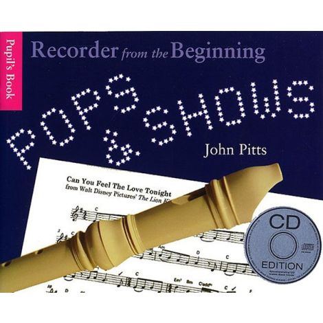 Recorder From The Beginning: Pops And Shows - Pupil's Book (CD Edition)