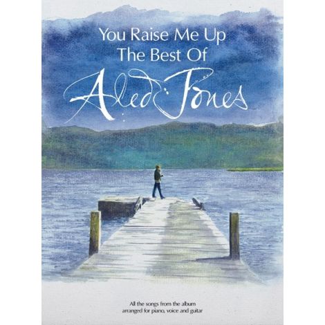 You Raise Me Up - The Best Of Aled Jones