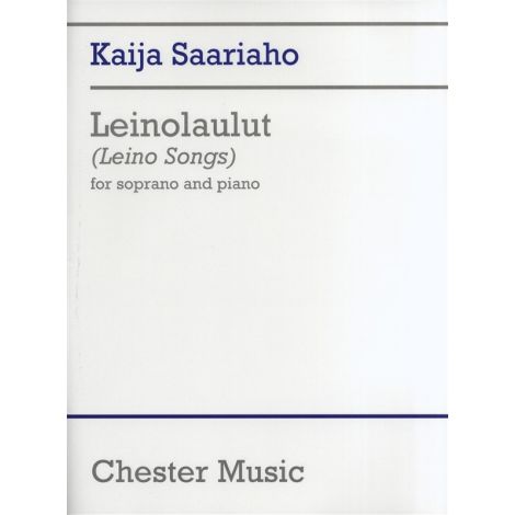Kaija Saariaho: Leinolaulut (Leino Songs)