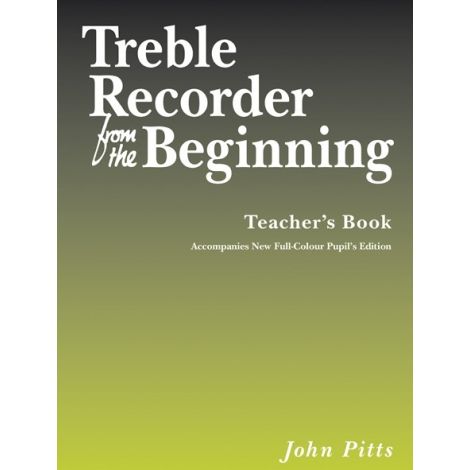 John Pitts: Treble Recorder From The Beginning - Teacher's Book (Revised Edition)