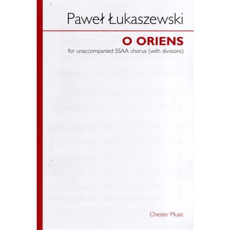 Pawel Lukaszewski: O Oriens (SSAA)