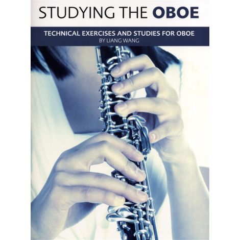 Liang Wang: Studying The Oboe - Technical Exercises And Studies