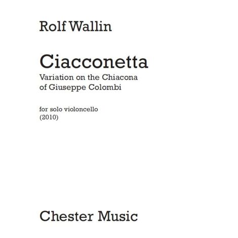 Rolf Wallin: Ciacconetta - Variation On The Chiacona Of Giuseppe Colombi (Solo Cello)