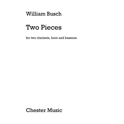 William Busch: Two Pieces (Two Clarinets, Horn And Bassoon)