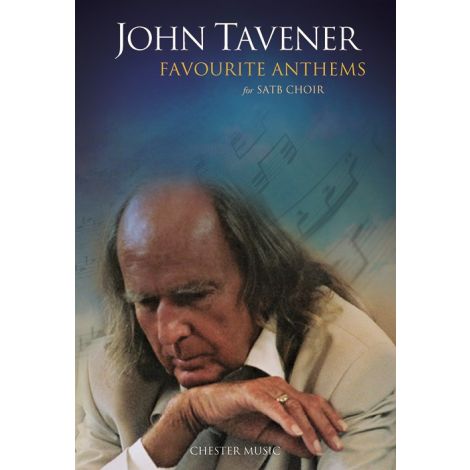 John Tavener: Favourite Anthems