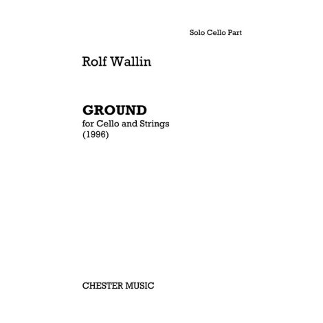 Rolf Wallin: Ground For Cello And Strings - Cello Part