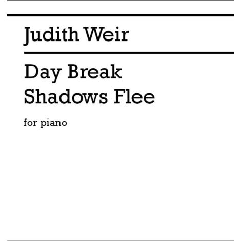 Judith Weir: Day Break Shadows Flee