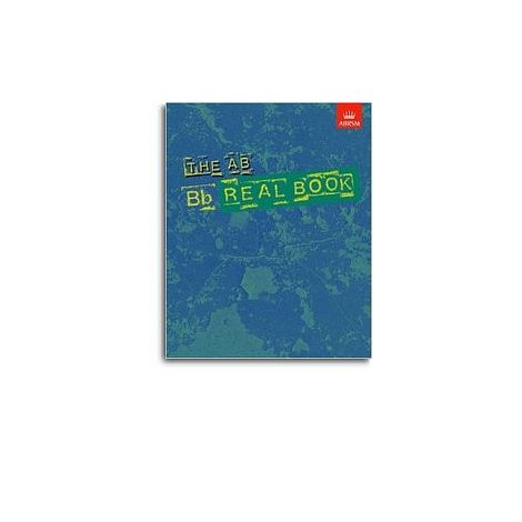 ARBSM Jazz: The AB Real Book B Flat Edition