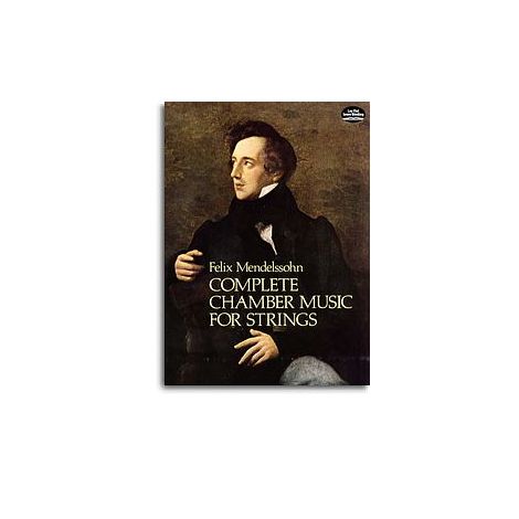 Felix Mendelssohn: Complete Chamber Music For Strings