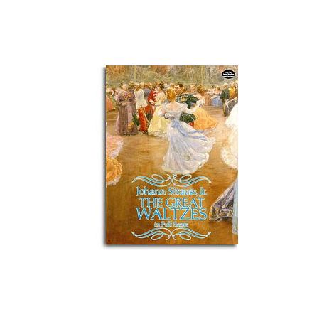 Johann Strauss II: The Great Waltzes (Full Score)