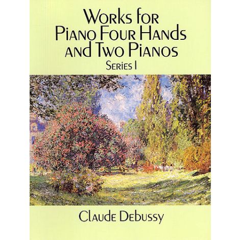 Claude Debussy: Works For Piano Four Hands And Two Pianos - Series I