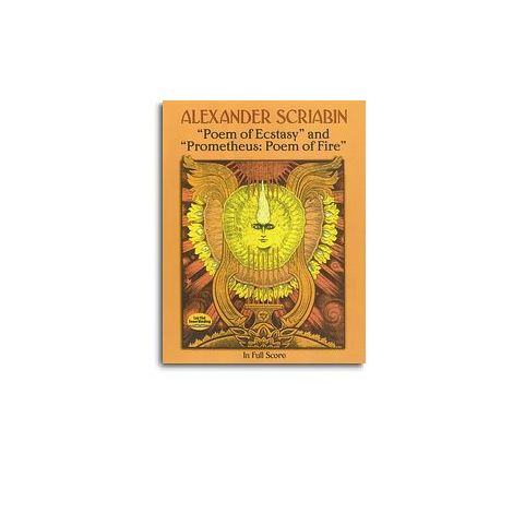 Alexander Scriabin: Poem Of Ecstasy And Prometheus: Poem Of Fire