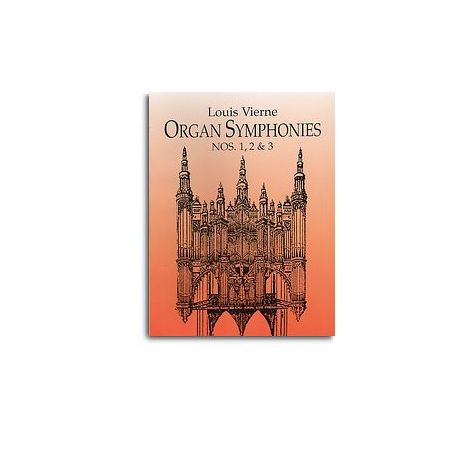 Louis Vierne: Organ Symphonies Nos. 1, 2 And 3