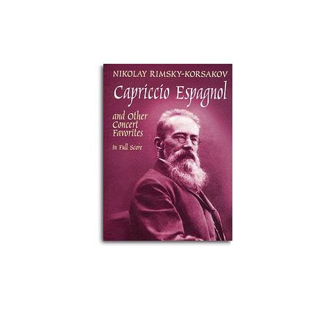 Rimsky-Korsakov: Capriccio Espagnol and other Concert Favorites in Full Score