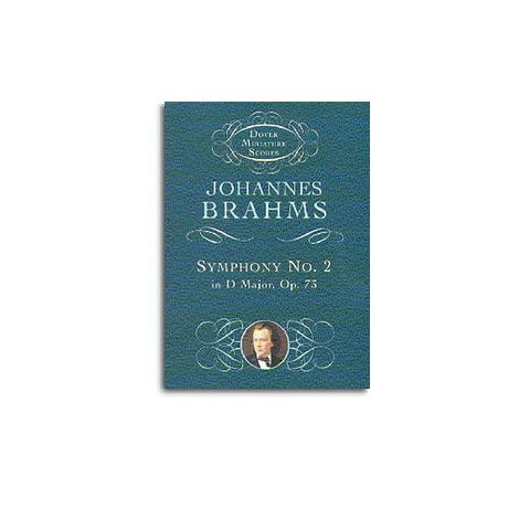 Johannes Brahms: Symphony No.2 In D Major Op.73 (Dover Miniature Score)