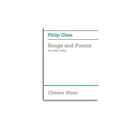 Philip Glass: Songs And Poems For Solo Cello