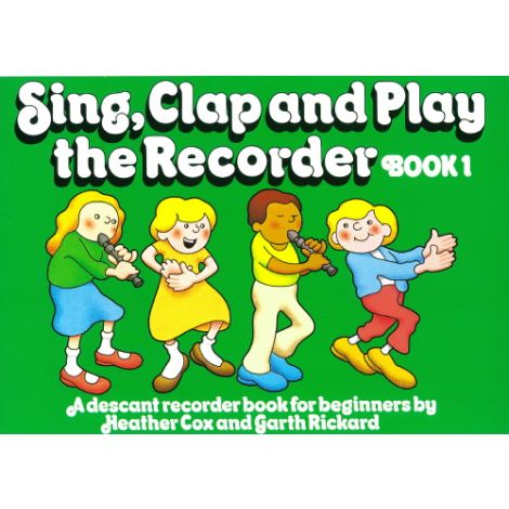 Sing, Clap and Play the Recorder, Book 1