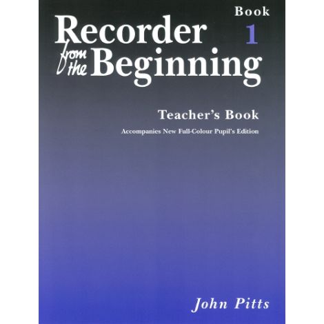 Recorder From The Beginning (2004 Edition): Teacher's Book 1