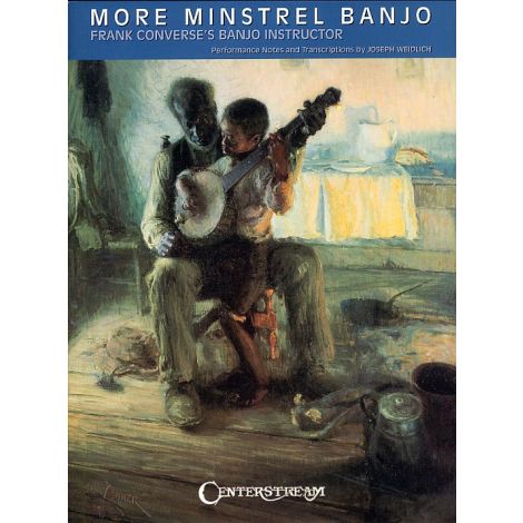 More Minstrel Banjo: Frank Converse's Banjo Instructor - Without a Master