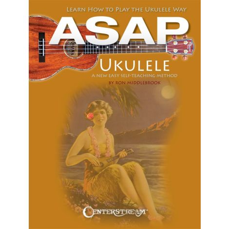 Ron Middlebrook: ASAP Ukulele - Learn How To Play The Ukulele Way