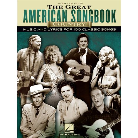 The Great American Songbook: Country Music And Lyrics For 100 Classic Songs