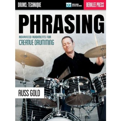 Phrasing: Advanced Rudiments For Creative Drumming