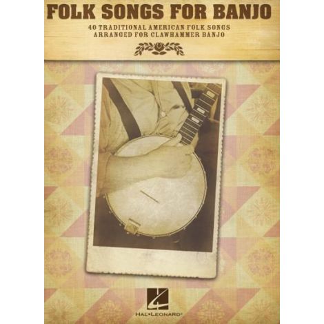 Folk Songs For Banjo: 40 Traditional American Songs