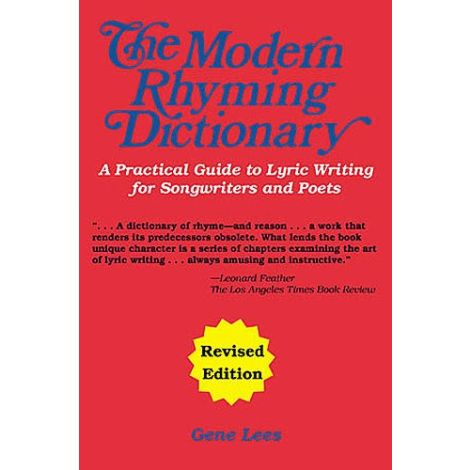Modern Rhyming Dictionary: A Practical Guide To Lyric Writing For Songwriters and Poets (Revised Edition)