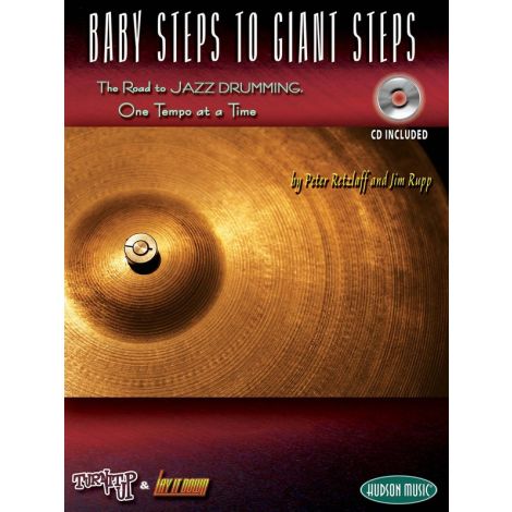 Baby Steps To Giant Steps: The Road To Jazz Drumming