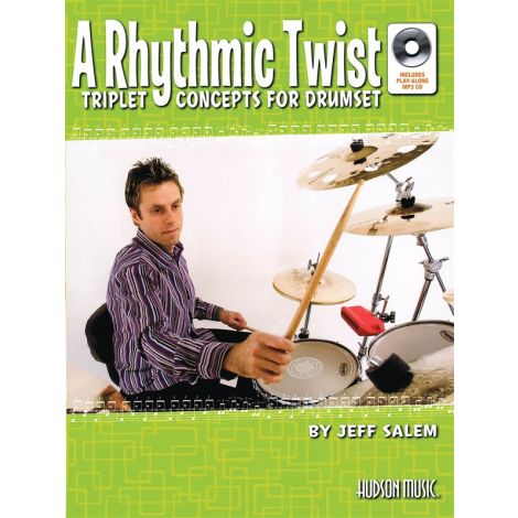 Jeff Salem: A Rhythmic Twist - Triplet Concepts For Drumset
